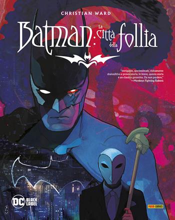 La città della follia. Batman - Christian Ward - Libro Panini Comics 2024, DC Black label | Libraccio.it