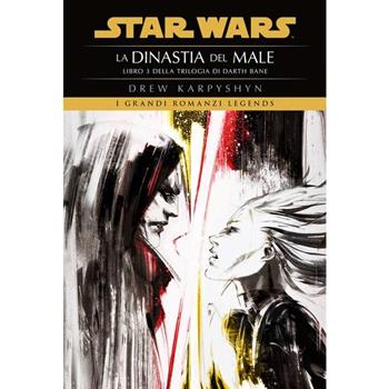 La dinastia del male. Star Wars. Darth Bane. Vol. 3 - Drew Karpyshyn - Libro Panini Comics 2024, I grandi romanzi Legends | Libraccio.it