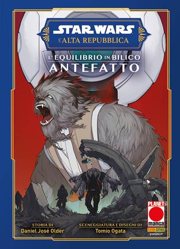 L'equilibrio in bilico. Antefatto. L'Alta Repubblica. Star Wars - Tomio Ogata, Daniel José Older - Libro Panini Comics 2024, Planet manga | Libraccio.it