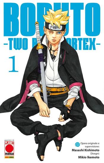 Boruto. Two blue vortex. Vol. 1 - Masashi Kishimoto, Mikio Ikemoto - Libro Panini Comics 2024, Planet manga | Libraccio.it
