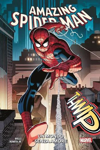 Amazing Spider-Man. Vol. 1: Un mondo senza amore - Zeb Wells, John Jr. Romita - Libro Panini Comics 2024, Marvel Collection: Speciali | Libraccio.it
