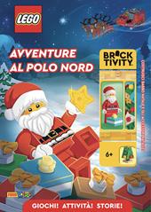 Avventure al Polo Nord. Lego world. Ediz. a colori. Con la minifigure LEGO® di Babbo Natale!