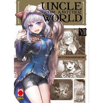 Uncle from another world. Vol. 7 - Hotondoshindeiru - Libro Panini Comics 2024, Planet manga | Libraccio.it
