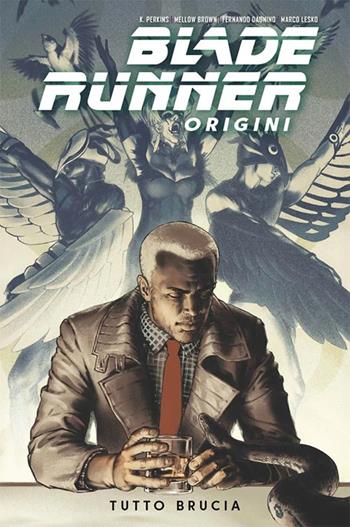 Blade Runner: origini. Vol. 3: Tutto brucia - K. Perkins, Mellow Brown - Libro Panini Comics 2024, Panini Comics | Libraccio.it