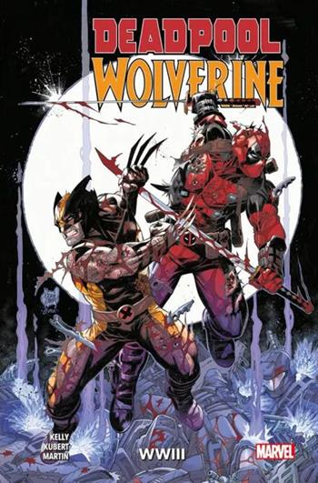 Deadpool & wolverine. WWIII - Joe Kelly, Adam Kubert - Libro Panini Comics 2024 | Libraccio.it