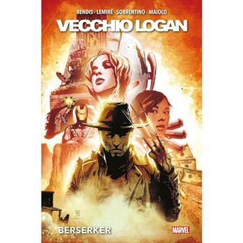 Vecchio Logan. Vol. 1: Berserker - Brian Michael Bendis, Jeff Lemire, Andrea Sorrentino - Libro Panini Comics 2024, Marvel | Libraccio.it