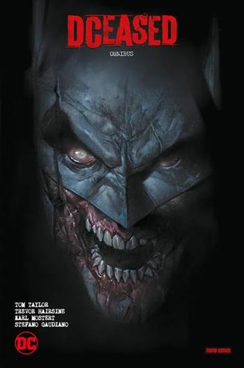 DCeased - Tom Taylor, Trevor Hairsine, Stefano Gaudiano - Libro Panini Comics 2024, DC omnibus | Libraccio.it