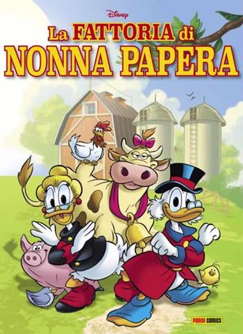 La fattoria di nonna papera - Silvia Ziche, Gaja Arrighini, Augusto Macchetto - Libro Panini Comics 2024, Panini Disney | Libraccio.it