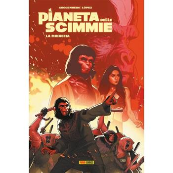 La minaccia. Il pianeta delle scimmie - Marc Guggenheim, Alvaro Lopez - Libro Panini Comics 2024 | Libraccio.it