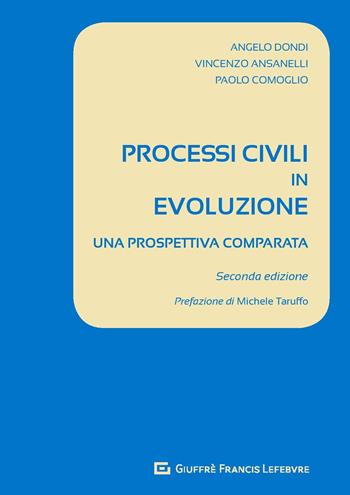 Processi civili in evoluzione. Una prospettiva comparata - Angelo Dondi, Vincenzo Ansanelli, Paolo Comoglio - Libro Giuffrè 2018 | Libraccio.it