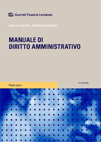 Manuale di diritto amministrativo - Roberto Chieppa, Roberto Giovagnoli - Libro Giuffrè 2018, Percorsi. I manuali e gli studi | Libraccio.it