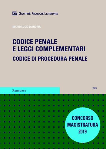 Codice penale e leggi complementari. Codice di procedura penale - Mario Lucio D'Andria - Libro Giuffrè 2019, Percorsi. Codici | Libraccio.it