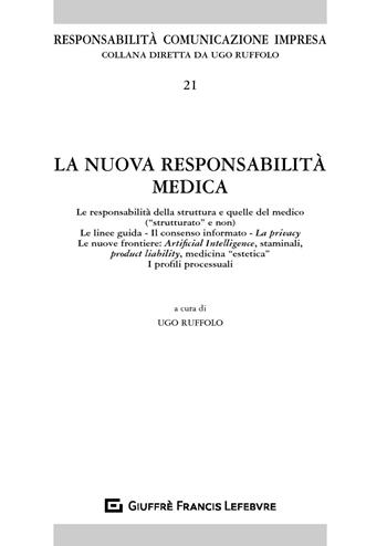 La nuova responsabilità medica  - Libro Giuffrè 2018, Responsabilità comunicazione impresa | Libraccio.it