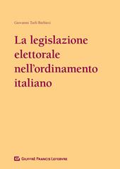 La legislazione elettorale nell'ordinamento italiano (1948-2017)