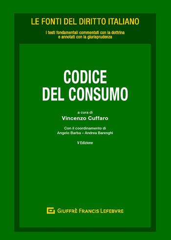 Codice del consumo  - Libro Giuffrè 2018, Le fonti del diritto italiano | Libraccio.it
