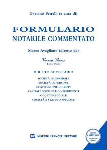 Formulario notarile commentato. Vol. 9: Società in generale e società di persone.  - Libro Giuffrè 2019 | Libraccio.it