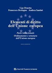 Elementi di diritto dell'Unione Europea. Parte istituzionale. Ordinamento e struttura dell'Unione Europea