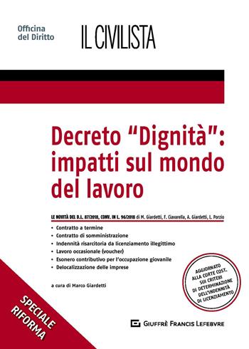 le novità del Decreto «Dignità»  - Libro Giuffrè 2018, Speciali. Il civilista | Libraccio.it