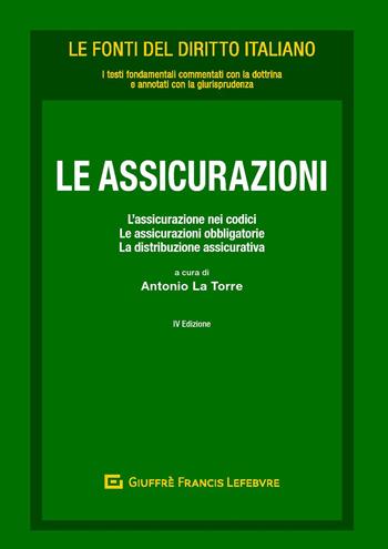 Le assicurazioni. L'assicurazione nei codici. Le assicurazioni obbligatorie. La distribuzione assicurativa  - Libro Giuffrè 2018, Le fonti del diritto italiano | Libraccio.it