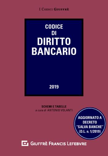Codice di diritto bancario - Antonio Volanti - Libro Giuffrè 2019 | Libraccio.it