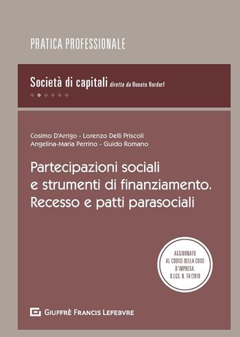 Partecipazioni sociali. Soci e patti parasociali nelle società di capitali - Cosimo M. D'Arrigo, Lorenzo Delli Priscoli, Angelina-Maria Perrino - Libro Giuffrè 2019, Pratica professionale. Società di capitali | Libraccio.it