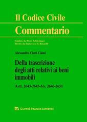 Della trascrizione degli atti relativi ai beni immobili. Artt. 2643-2645 bis, 2646-2651