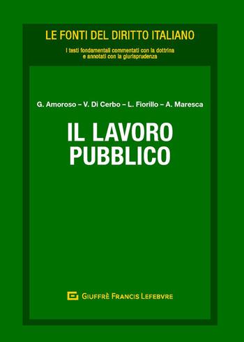 Il lavoro pubblico  - Libro Giuffrè 2019, Le fonti del diritto italiano | Libraccio.it