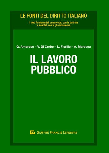 Il lavoro pubblico  - Libro Giuffrè 2019, Le fonti del diritto italiano | Libraccio.it