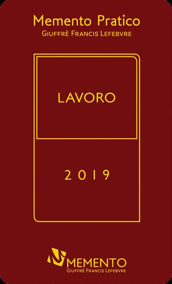Memento lavoro 2019  - Libro Giuffrè 2019 | Libraccio.it