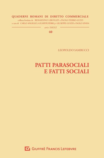 Patti parasociali e fatti sociali - Leopoldo Sambucci - Libro Giuffrè 2018, Quad. romani diritto commerciale. Saggi | Libraccio.it