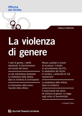 La violenza di genere - Fabrizio Filice - Libro Giuffrè 2019, Officina. Penale e processo | Libraccio.it