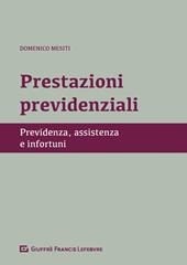 Prestazioni previdenziali. Previdenza, assistenza e infortuni