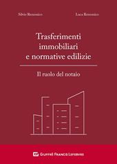 Trasferimenti immobiliari e normative edilizie. Il ruolo del notaio