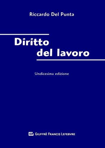 Diritto del lavoro - Riccardo Del Punta - Libro Giuffrè 2019 | Libraccio.it