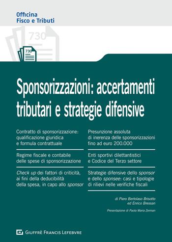 Sponsorizzazioni: accertamenti tributari e strategie difensive - Piero Bertolaso Brisotto, Enrico Bressan - Libro Giuffrè 2018 | Libraccio.it