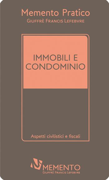 Memento immobili e condominio 2019  - Libro Giuffrè 2019 | Libraccio.it
