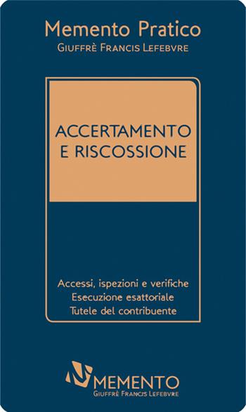 Accertamento e riscossione  - Libro Giuffrè 2019, Memento Focus | Libraccio.it