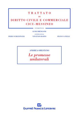 Le promesse unilaterali - Andrea Orestano - Libro Giuffrè 2019, Trattato di diritto civile e commerciale | Libraccio.it