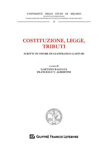 Scritti in onore di Gianfranco Gaffuri  - Libro Giuffrè 2019, Univ. Milano-Fac. di giurisprudenza | Libraccio.it