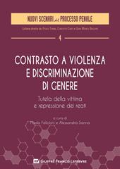 Contrasto a violenza e discriminazione di genere. Tutela della vittima e repressione dei reati