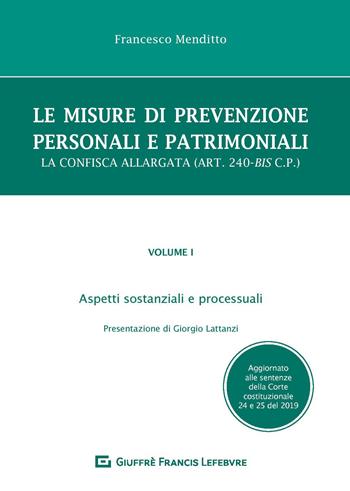 Le misure di prevenzione personali e patrimoniali - Francesco Menditto - Libro Giuffrè 2019 | Libraccio.it