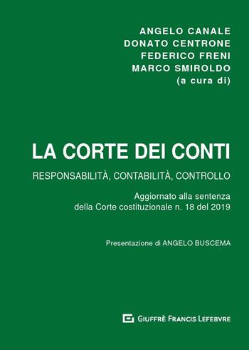 La Corte dei Conti. Responsabilità, contabilità e controllo  - Libro Giuffrè 2019 | Libraccio.it
