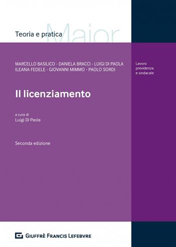 Il licenziamento  - Libro Giuffrè 2019, Teoria e pratica del diritto. Maior | Libraccio.it
