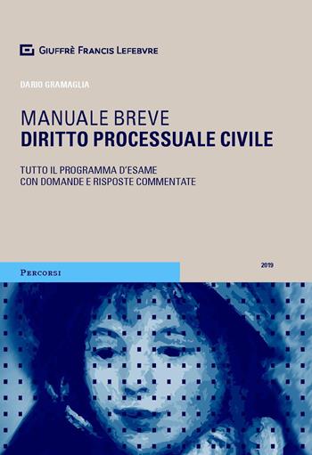 Diritto processuale civile. Manuale breve - Dario Gramaglia - Libro Giuffrè 2019, Percorsi. Manuali brevi | Libraccio.it