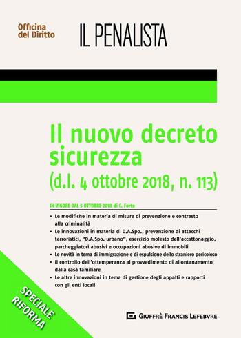 Il nuovo decreto sicurezza (d.l. 4 ottobre 2018, n.113) - Corinna Forte - Libro Giuffrè 2019, Speciali. Il penalista | Libraccio.it