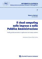 Il cloud computing nelle imprese e nella pubblica amministrazione. Profili giuridico-economici e applicazioni nel campo sanitario