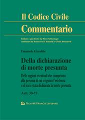 Della dichiarazione di morte presunta. Delle ragioni eventuali che competono alla persona di cui si ignora l'esistenza o di cui è stata dichiarata la morte presunta. Artt. 58-73 c.c.