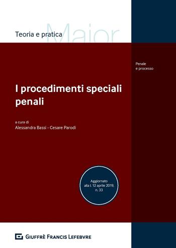 I procedimenti speciali penali e la sospensione del procedimento con messa alla prova  - Libro Giuffrè 2019, Teoria e pratica del diritto. Penale e processo | Libraccio.it