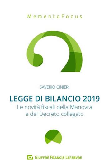 Legge di bilancio - Saverio Cinieri - Libro Giuffrè 2019, Memento Focus | Libraccio.it