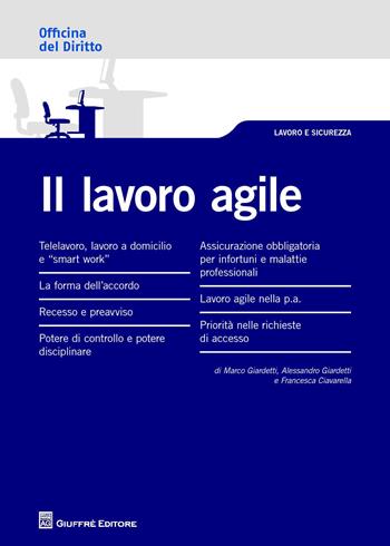 Il lavoro agile - Marco Giardetti, Alessandro Giardetti, Francesca Ciavarella - Libro Giuffrè 2019, Officina. Lavoro e sicurezza | Libraccio.it